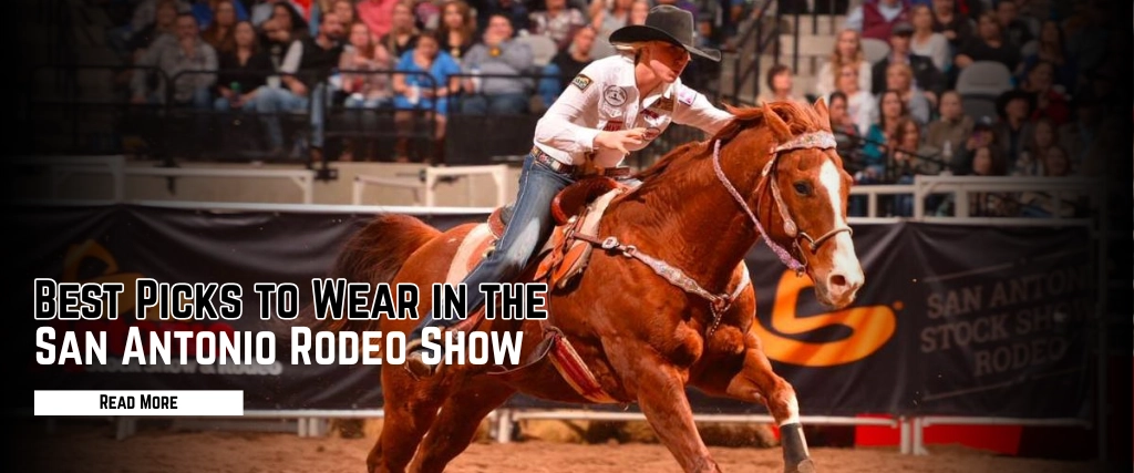 Western Outfitters Best Picks to Wear in the San Antonio Rodeo