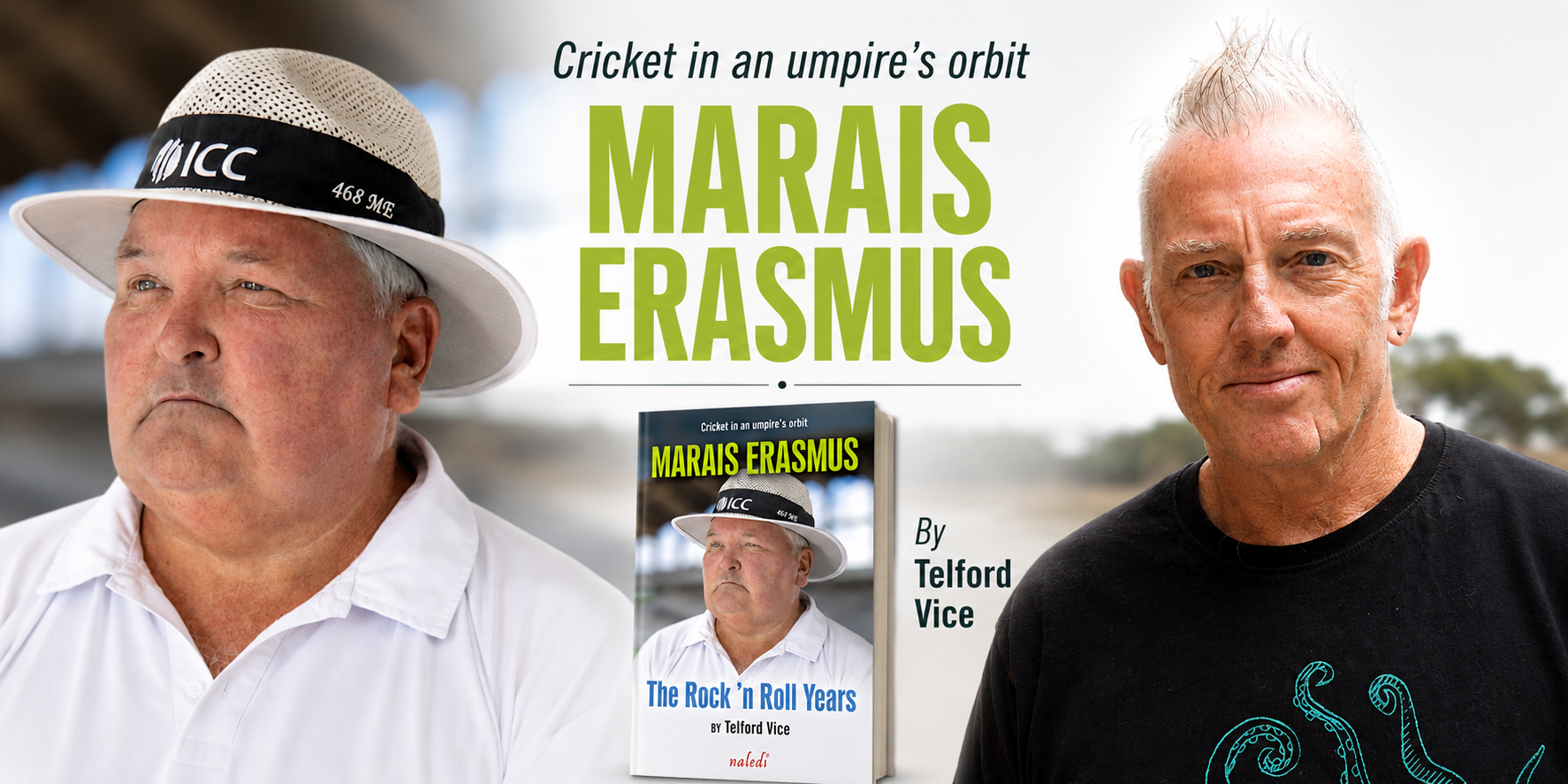 Marais Erasmus: The Rock ’n Roll Years; Cricket in an Umpire’s Orbit